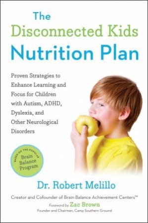 Disconnected Kids Nutrition Plan by Robert Melillo
