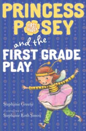Princess Posey And The First Grade Play by Stephanie Greene
