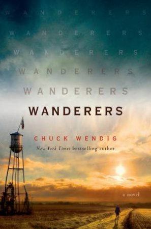 Wanderers: A Novel by Chuck Wendig