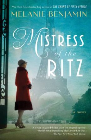 Mistress Of The Ritz by Melanie Benjamin