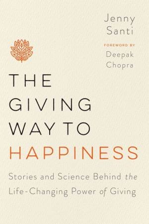 Giving Way To Happiness The by Jenny Santi