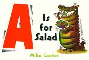 A Is For Salad by Mike Lester