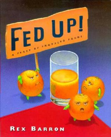 Fed Up! by Rex Barron