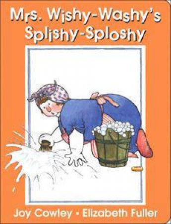 Mrs Wishy-Washy's Splishy-Sploshy by Joy Cowley & Elizabeth Fuller