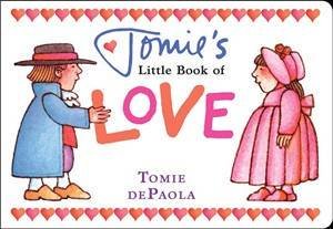Tomie's Little Book Of Love by Tomie dePaola