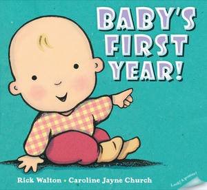 Baby's First Year! by Rick Walton