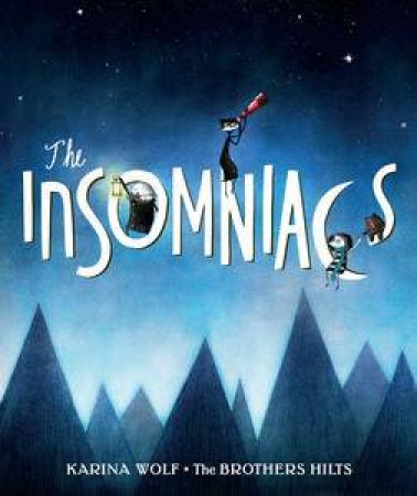 The Insomniacs by Karina Wolf & The Brothers Hilts