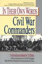 In Their Own Words Civil War Commanders