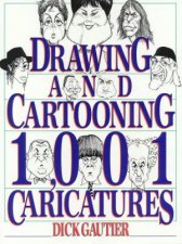 Drawing And Cartooning 1001 Caricatures
