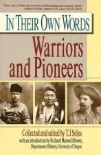 In Their Own Words Warriors  Pioneers