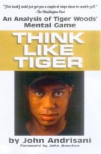 Think Like Tiger An Analysis Of Tiger Woods Mental Game