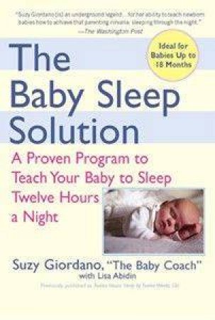 The Baby Sleep Solution by Suzy Giordano & Lisa Abidin