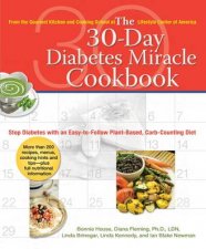 The 30 Day Diabetes Miracle Cookbook From the Gourmet Kitchen and Cooking School at the Lifestyle Center of Americ