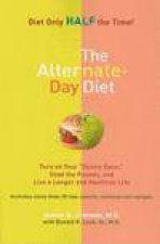 AlternateDay Diet Turn on Your Skinny Gene Shed the Pounds and Live a Longer and Healthier Life
