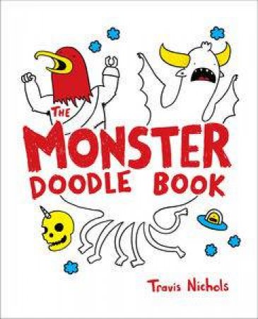The Monster Doodle Book by Travis Nichols