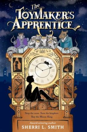 The Toymaker's Apprentice by Sherri L Smith