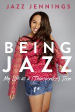 Being Jazz My Life As A Transgender Teen