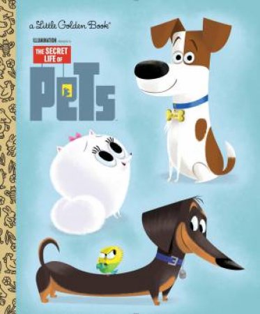 LGB The Secret Life of Pets (Secret Life of Pets) by Dennis R. Shealy