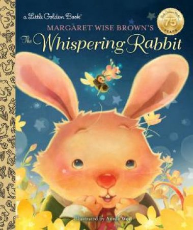 Little Golden Book:  Margaret Wise Brown's The Whispering Rabbit by Margaret Wise Brown