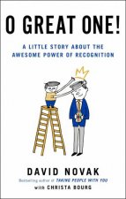 O Great One A Little Story About the Awesome Power of Recognition