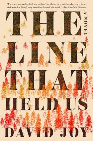 Line That Held Us The by David Joy