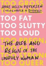 Too Fat Too Slutty Too Loud