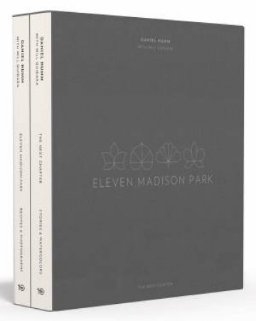 Eleven Madison Park: The Next Chapter (Deluxe Edition) Stories & Watercolors, Recipes & Photographs by Will;Humm, Daniel; Guidara