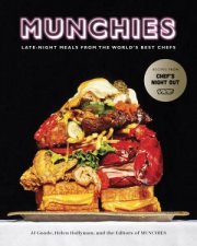 Munchies LateNight Meals From The Worlds Best Chefs