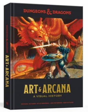 Dungeons And Dragons Art And Arcana by Kyle Newman