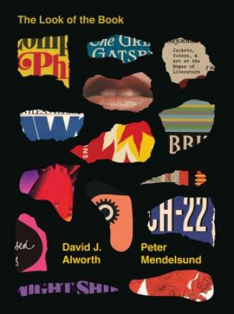 The Look Of The Book by David J. Alworth & Peter Mendelsund