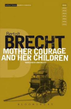 Mother Courage and Her Children by Bertolt Brecht