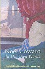 Noel Coward In His Own Words