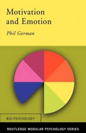Motivation And Emotion by Phil Gorman & Phil Banyard & Cara Flanagan