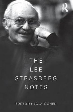 The Lee Strasberg Notes by Lola Cohen