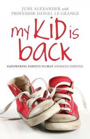 My Kid Is Back by June Alexander & Daniel Le Grange