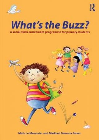What's the Buzz? by Mark Le Messurier & Madhavi Nawana Parker & Lauren Eldridge-Murray