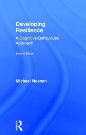 Developing Resilience by Michael Neenan