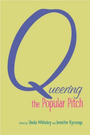 Queering The Popular Pitch by Unknown