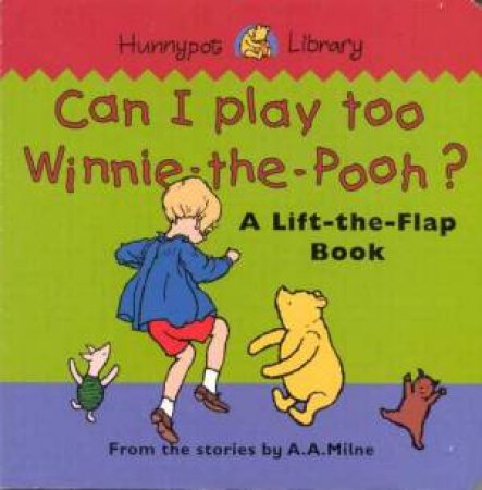 Can I Play Too Winnie-The-Pooh by A A Milne