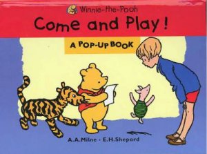 Winnie-The-Pooh: Come And Play! by A A Milne