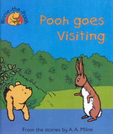 Winnie-The-Pooh: Pooh Goes Visiting - Mini Book by A A Milne