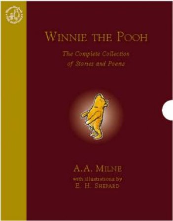 Winnie The Pooh The Complete Collection by A A Milne