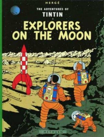 Tintin: Explorers On The Moon by Herge
