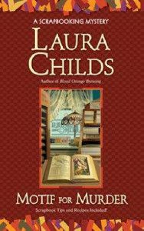 A Scrapbooking Mystery: Motif For Murder by Laura Childs
