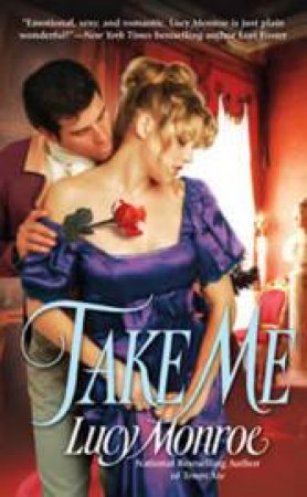 Take Me by Lucy Monroe