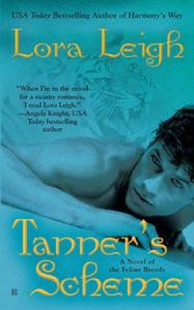Tanner's Scheme: Breeds Book 9 by Lora Leigh