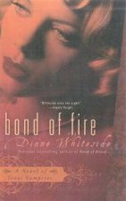 Bond Of Fire A Novel Of Texas Vampires