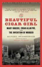 The Beautiful Cigar Girl Mary Rogers Edgar Allan Poe And The Invention Of Murder