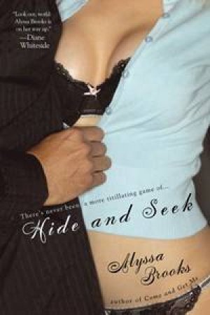 Hide And Seek by Alyssa Brooks