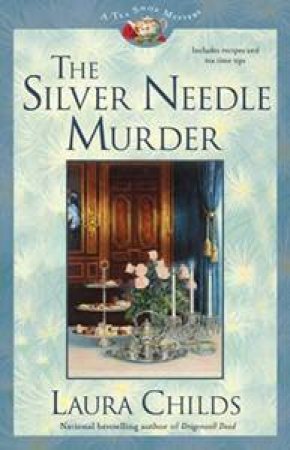 The Silver Needle Murder: A Tea Shop Mystery by Laura Childs